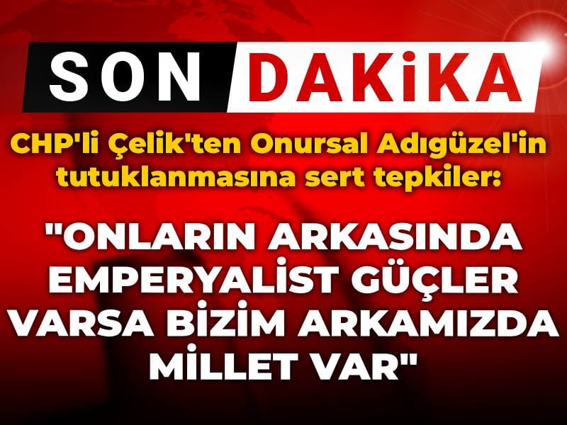 chpli-ozgur-celik-onlarin-arkasinda-emperyalist-gucler-varsa-bizim-arkamizda-millet-var-J3D2gVKs