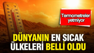 dunyanin-en-sicak-ulkeleri-belli-oldu-termometreler-yetmiyor-jeZJBKU3