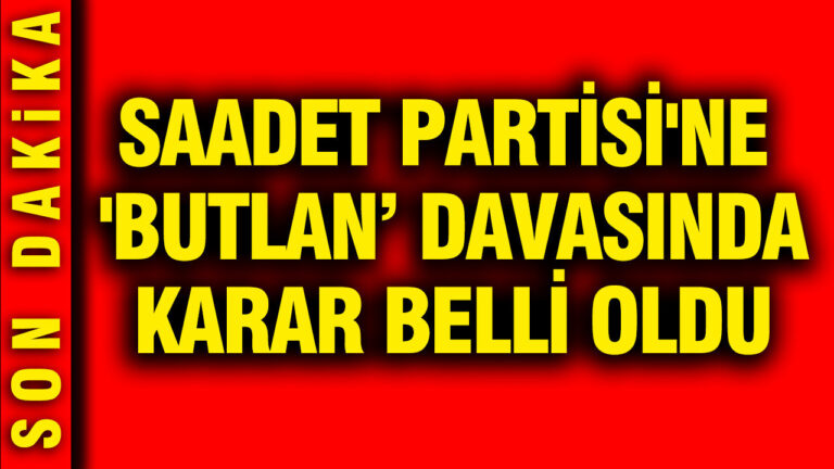 saadet-partisine-butlana-ret-karari-HyNdM71Z