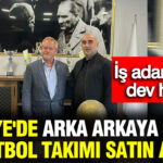 turkiyede-arka-arkaya-2-tane-futbol-takimi-satin-aldi-is-adamindan-dev-hamle-VL3snsR4